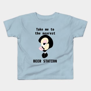 Take me to the nearest beer station Kids T-Shirt